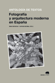 Portada de Fotografia y arquitectura moderna en espaÑa: antologia de textos