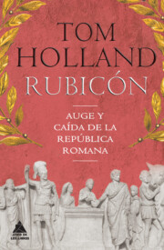 Libro Rubicon: auge y caida de la republica romana (2016)