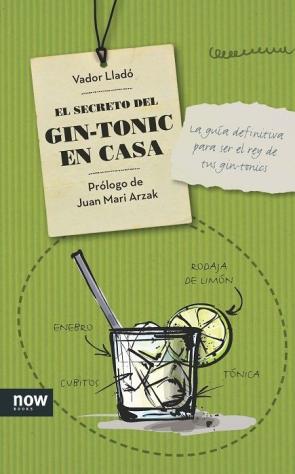 Libro El secreto del gin-tonic en casa (2015)