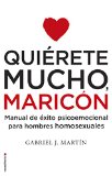 Libro Quierete mucho, maricon (2016)