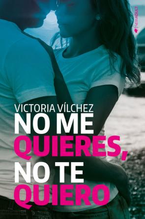 Libro No me quieres, no te quiero (2016)
