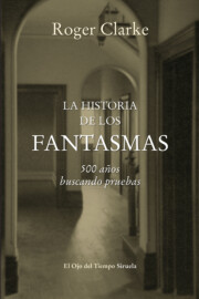 Portada de La historia de los fantasmas: 500 aÑos buscando pruebas