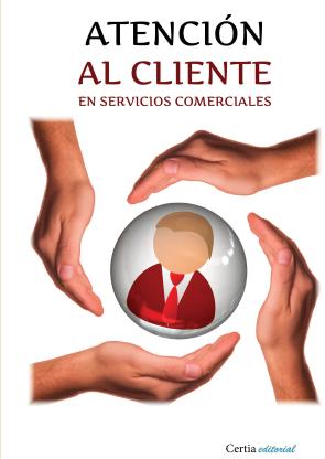 Libro Atencion al cliente en servicios comerciales (2016)