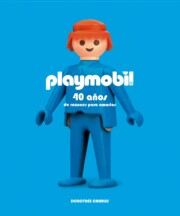 Libro Playmobil: 40 aÑos de razones para amarlos (2016)
