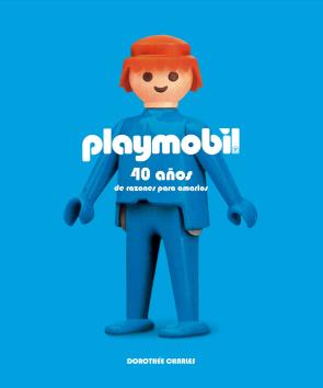 Libro Playmobil: 40 aÑos de razones para amarlos (2016)