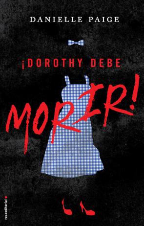 Libro ¡dorothy debe morir! (2016)
