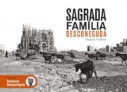 Libro Sagrada familia desconeguda: les millors imatges del primer segle d historia de la sagrada familia (2016)