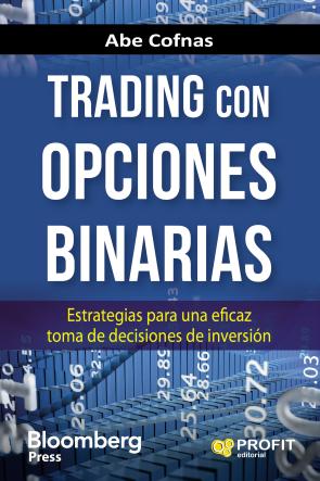 Libro Trading con opciones binarias: estrategias para una eficaz toma de decisiones de inversion (2016)