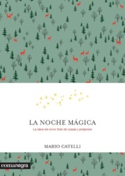 Libro La noche magica: la clave del amor libre de culpas y prejuicios (2016)