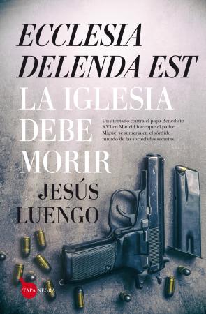 Libro Ecclesia delenda est: la iglesia debe morir (2016)