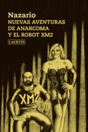 Portada de Nuevas aventuras de anarcoma y el robot xm2