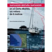 Libro Santander-bretaÑa-santander en el corto maltes, un velero de 6 metros (2016)
