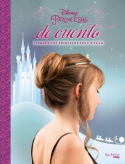 Portada de Disney. princesas de cuento. peinados de princesas paso a paso