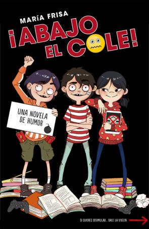 Libro ¡abajo el cole! (¡abajo el cole! 1) (2016)