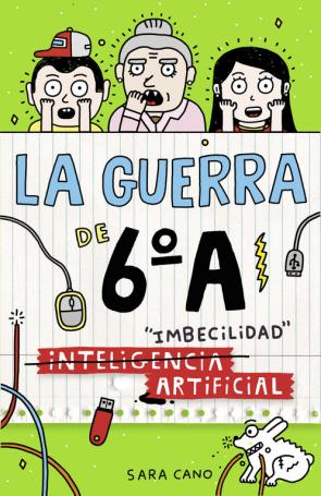 Libro La guerra de 6º a 3: (inteligencia) imbecilidad artificial (2016)