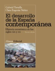 Portada de El desarrollo de la espaÑa contemporanea: historia economica de l os siglos xix y xx