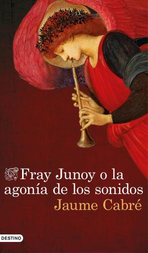 Libro Fray junoy o la agonia de los sonidos (2016)