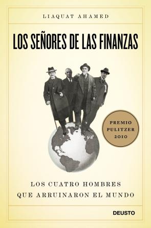 Libro Los seÑores de las finanzas: los cuatro hombres que arruinaron el mundo (premio pulitzer 2010) (2010)