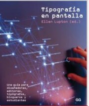 Portada de Tipografia en pantalla: una guia para diseÑadores, editores, tipografos, blogueros y estudiantes