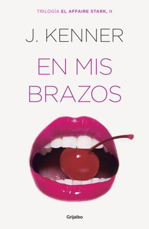 Libro En mis brazos (el affaire stark 2) (2016)