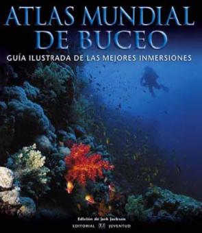 Libro Atlas mundial buceo. guia ilustrada de las mejores inmersiones (2007)