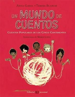 Un mundo de cuentos: cuentos populares de los cinco continentes (2012)