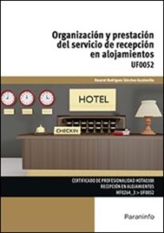 Portada de Uf0052 – organizacion y prestacion del servicio de recepcion en alojamientos