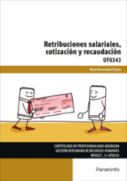 Portada de Uf0343 retribuciones salariales, cotizacion y recaudacion