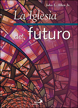 Libro La iglesia del futuro: diez tendencias que estan revolucionando la iglesia catolica (2016)