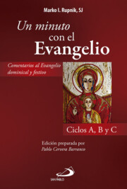 Portada de Un minuto con el evangelio: comentario al evangelio dominical y festivo: ciclos a,b,c
