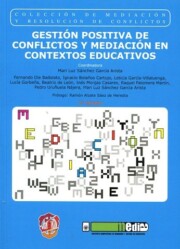 Portada de Gestion positiva de conflictos y mediacion en contextos educativo s