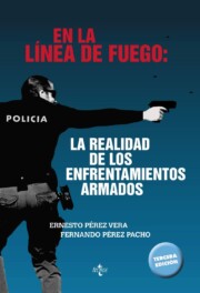 Portada de En la linea de fuego: la realidad de los enfrentamientos armados