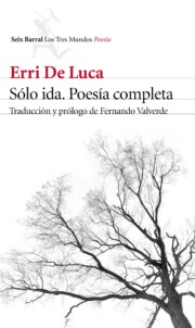 Libro Solo ida: poesia completa (2016)