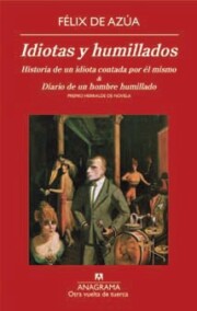 Libro Idiotas y humillados: historia de un idiota contada por el mismo & diario de un hombre humillado (2010)
