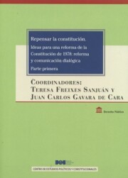 Libro Repensar la constitucion. ideas para una reforma de la constituci on de 1978: reforma y comunicacion dialogica. parte primera (2016)