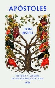 Portada de Apostoles: historia y leyenda de los discipulos de jesus