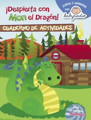 Libro Despierta con mon el dragon (cuaderno de actividades) (juega y aprende con babyradio) (2015)