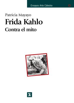 Libro Frida kahlo: contra el mito (2008)