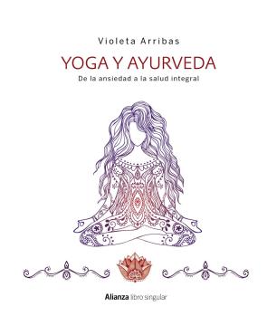 Libro Yoga y ayurveda. de la ansiedad a la salud integral (2016)