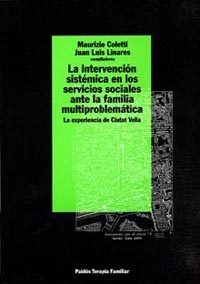 Libro La intervencion sistemica en los servicios sociales ante la famil ia multiproblematica (1997)