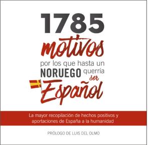 Libro 1785 motivos por los que hasta un noruego querria ser espaÑol (2016)