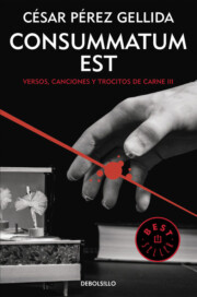 Libro Consummatum est (versos, canciones y trocitos de carne 3) (2016)