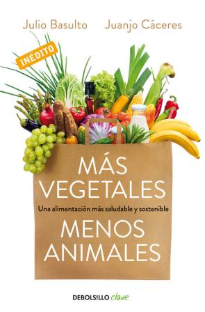 Libro Mas vegetales, menos animales: una alimentacion mas saludable y sostenible (2016)