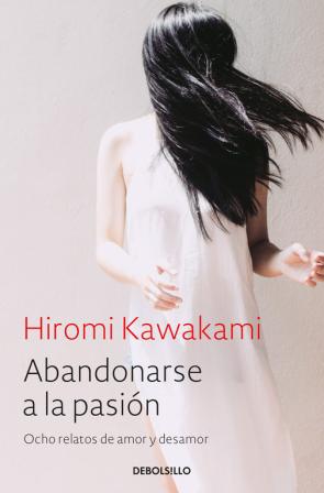 Libro Abandonarse a la pasion: ocho relatos de amor y desamor (2017)