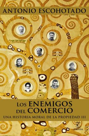 Libro Los enemigos del comercio iii: una historia moral de la propiedad (2016)