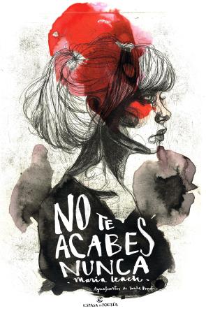 Libro No te acabes nunca (2017)