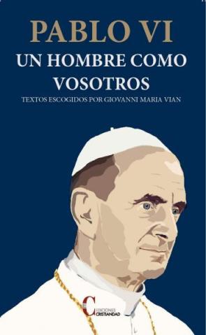 Libro Pablo vi un hombre como vosotros (2016)