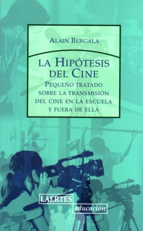 Libro Hipotesis del cine: pequeÑo tratado sobre la transmision del cine (2007)