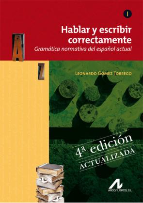 Libro Hablar y escribir correctamente tomo i gramatica n (4ª ed.) (2011)
