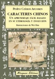 Portada de Caracteres chinos: un aprendizaje facil basado en su etimologia y evolucion